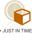 • JUST IN TIME